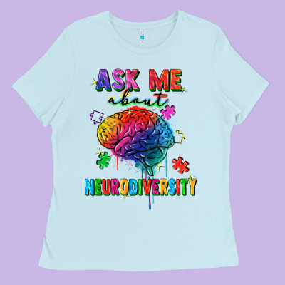 Ask Me About Neurodiversity Ladies Tee Designed By Fadigitalartstudio