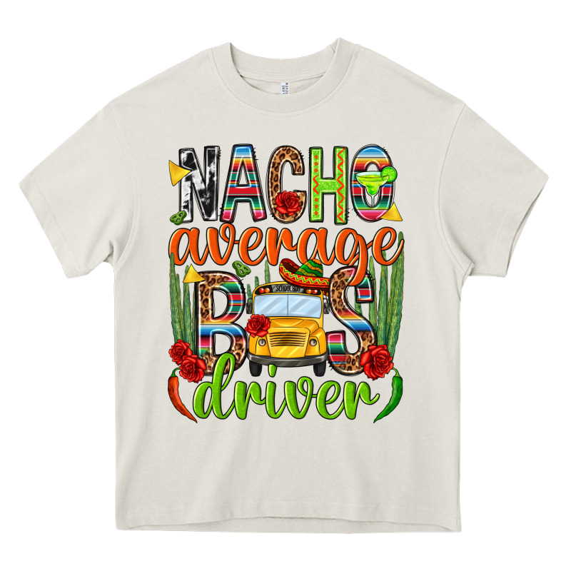 Nacho Average Bus Driver Mexico Heavy Core Tee by HowdyJamesFarm | Teevron