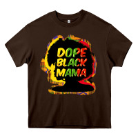 Chocolate Brown Dope black mama Heavy Core Tee - HowdyJamesFarm