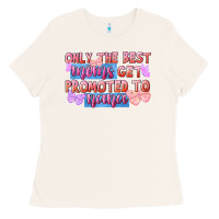 Bone only the best moms get promoted to nana Ladies Tee - FaDigitalArtStudio