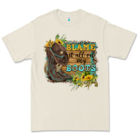 Blame It All On My Boots Premium Tee | Teevron