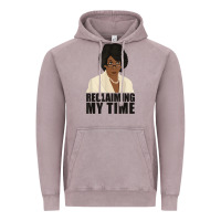 Vintage Zinc maxine reclaiming my time funny political quote t shirt Vintage Hoodie - baoMotion
