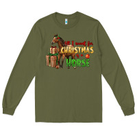 Army Green All I Want For Christmas Is A Horse Long Sleeve Tee - LillyAllenDesigns