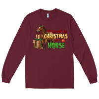 Burgundy All I Want For Christmas Is A Horse Long Sleeve Tee - LillyAllenDesigns