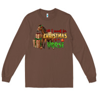 Chestnut All I Want For Christmas Is A Horse Long Sleeve Tee - LillyAllenDesigns