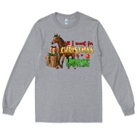 Heather Grey All I Want For Christmas Is A Horse Long Sleeve Tee - LillyAllenDesigns