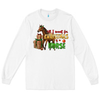White All I Want For Christmas Is A Horse Long Sleeve Tee - LillyAllenDesigns