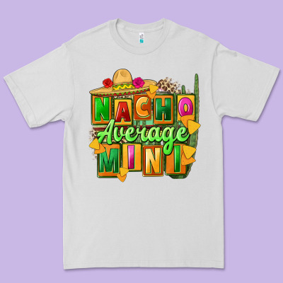 Nacho Average Mini Premium Tee Designed By Fadigitalartstudio