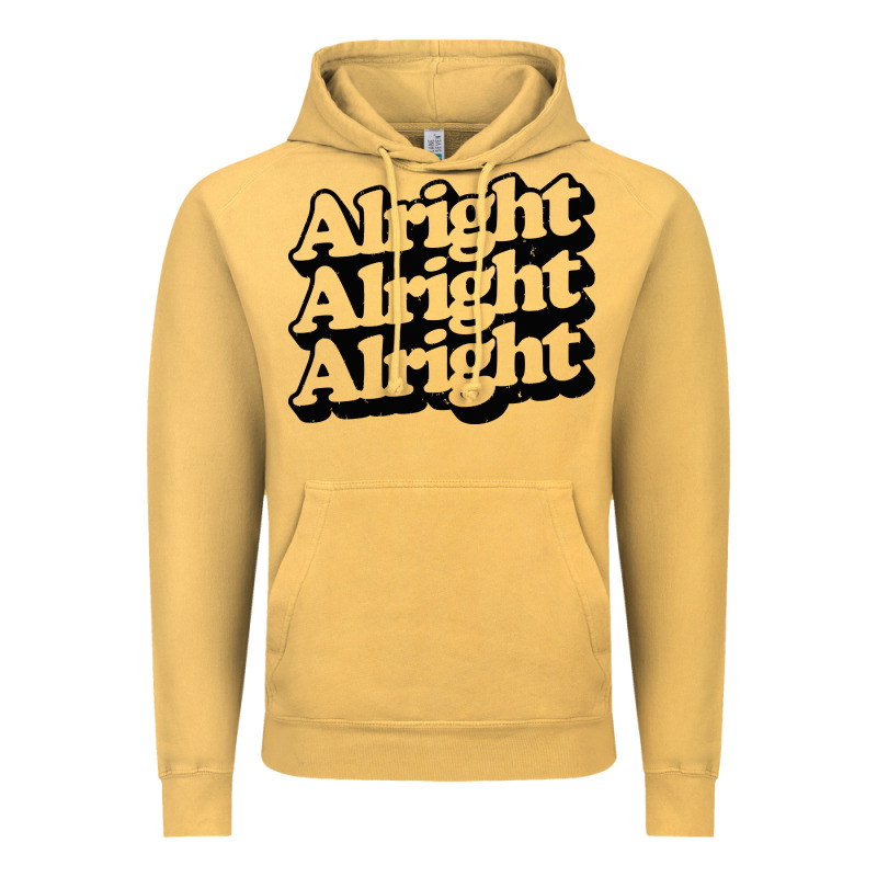 Alright Alright Alright Vintage Hoodie by baoMotion | Teevron