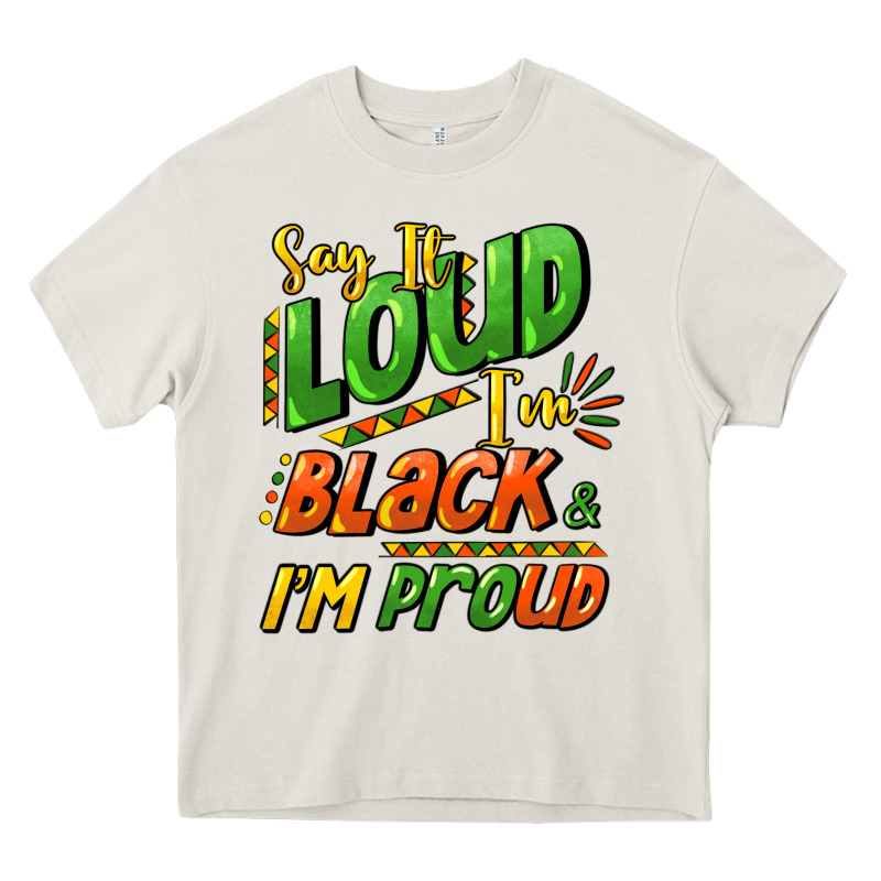 Say It Loud I'm Black And I'm Proud Heavy Core Tee by HowdyJamesFarm | Teevron