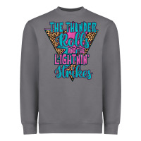 Storm THE THUNDER ROLLS AND THE LIGHTNIN’ STRİKES Heavyweight Sweatshirt - JahusDesignShop