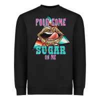 Black Pour Some Sugar On Me Heavyweight Sweatshirt - JahusDesignShop