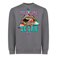 Storm Pour Some Sugar On Me Heavyweight Sweatshirt - JahusDesignShop