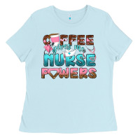 Baby Blue coffee gives me nurse powers bbs Ladies Tee - BundleAndBundleShop