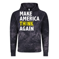 Make America Think Again Funny Elections President Politics Vintage Hoodie | Teevron