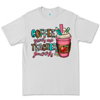 Coffee Gives Me Teacher Powers Premium Tee | Teevron