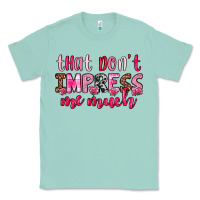 Seafoam that don t impress me much Classic Tee - OliviaCreatesArt