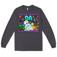 Smoke I Don't Need A Costume Im A DA My Job Title Is Sca Long Sleeve Tee - CowhideDigitalArt