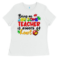 White being an au some teacher is a work of the heart Ladies Tee - FaDigitalArtStudio