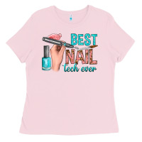 Bubblegum Pink best nail tech ever bbs Ladies Tee - BundleAndBundleShop