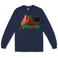 Navy I Am Always With Your Cardinal Bird Long Sleeve Tee - LillyAllenDesigns