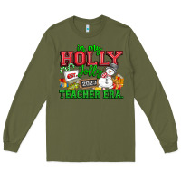 Army Green In My Holly Jolly Teacher Era Long Sleeve Tee - CowhideDigitalArt