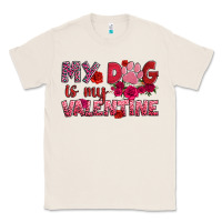 Natural my dog is my valentine Classic Tee - OliviaCreatesArt
