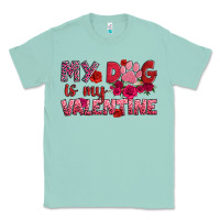 Seafoam my dog is my valentine Classic Tee - OliviaCreatesArt