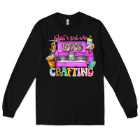 Black Just A Girl Who Loves Crafting Long Sleeve Tee - CowhideDigitalArt