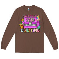 Chestnut Just A Girl Who Loves Crafting Long Sleeve Tee - CowhideDigitalArt