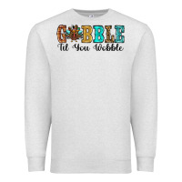 Oatmeal Heather gobble til you wobble thanksgiving turkey Premium Sweatshirt - RanaPortraitStore
