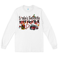 White Santa's Favorite Firefighter Long Sleeve Tee - LillyAllenDesigns