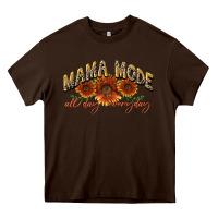 Chocolate Brown Mama mode all day everyday Mother's Day Heavy Core Tee - CowGirlArtShop