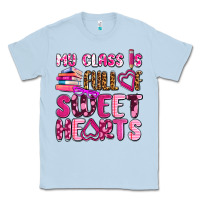 Dusty Blue my class is full of sweet hearts olivia Classic Tee - OliviaCreatesArt