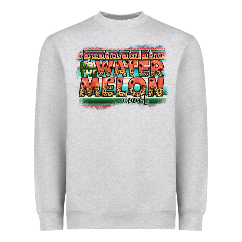 İf You Drink Don't Drive Do The Watermelon Crawl Heavyweight Sweatshirt by JahusDesignShop | Teevron