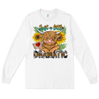 White just a little dramatic Long Sleeve Tee - CowhideDigitalArt