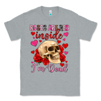 Heather Grey roses are red inside i m dead Classic Tee - OliviaCreatesArt