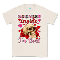 Natural roses are red inside i m dead Classic Tee - OliviaCreatesArt