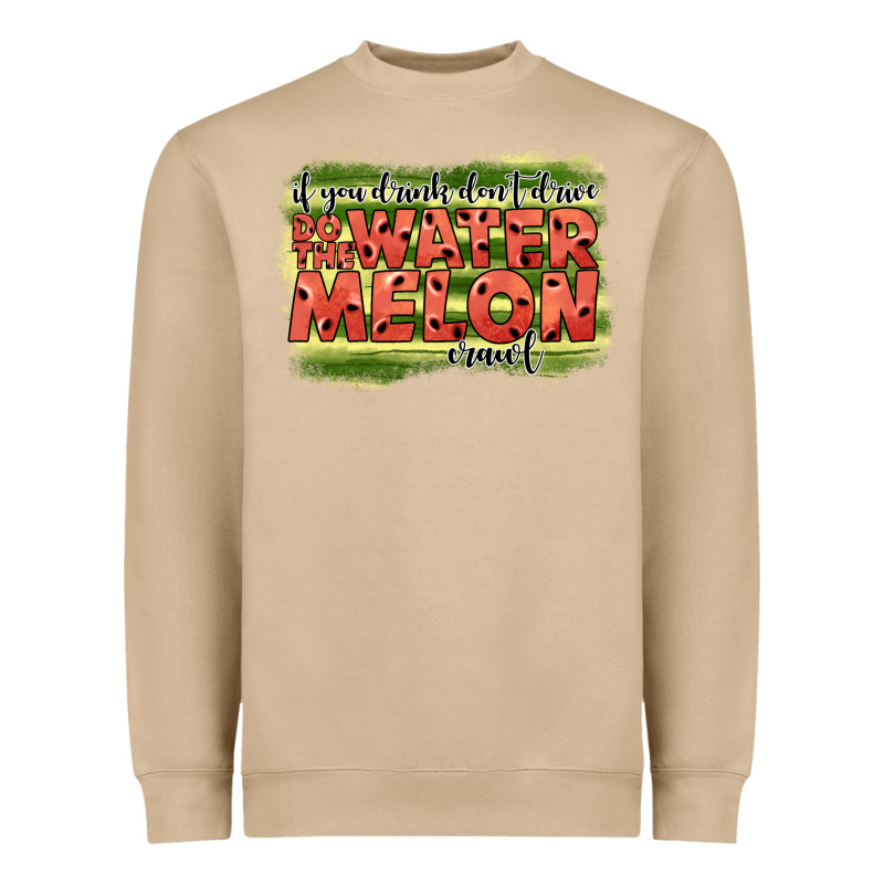İf You Drink Don't Drive Do The Watermelon Crawl2 Heavyweight Sweatshirt by JahusDesignShop | Teevron