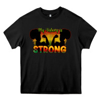 Black My history is strong Heavy Core Tee - HowdyJamesFarm