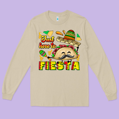 Just Here To Fiesta Long Sleeve Tee Designed By Cowhidedigitalart
