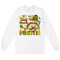 White Just Here To Fiesta Long Sleeve Tee - CowhideDigitalArt
