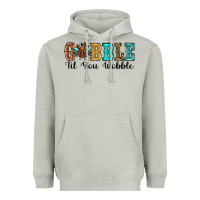 Gobble Til You Wobble Thanksgiving Turkey Heavyweight Hoodie | Teevron