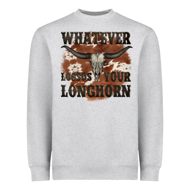 Longhorn Bullskull Whatever Lossos Your Longhorn Heavyweight Sweatshirt by JahusDesignShop | Teevron