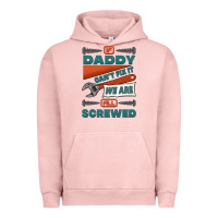 Pigment Salmon if daddy can't fix it we are all screwed Urban Hoodie - Jasminsmagicworld