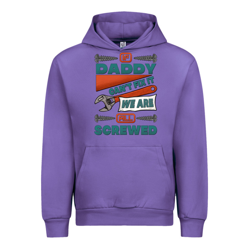 If Daddy Can't Fix It We Are All Screwed Urban Hoodie by Jasminsmagicworld | Teevron