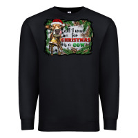 Black all i want for christmas is a cow Premium Sweatshirt - RanaPortraitStore