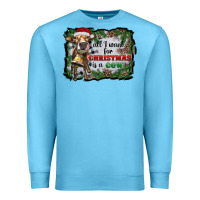 Ocean Blue all i want for christmas is a cow Premium Sweatshirt - RanaPortraitStore
