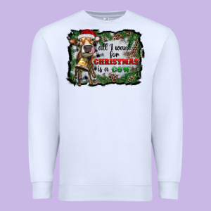 All I Want For Christmas Is A Cow Premium Sweatshirt Designed By Ranaportraitstore