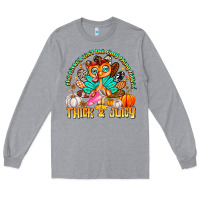 Heather Grey The Turkey Ain’t The Only Thing Lookin Thick & J Long Sleeve Tee - CowhideDigitalArt